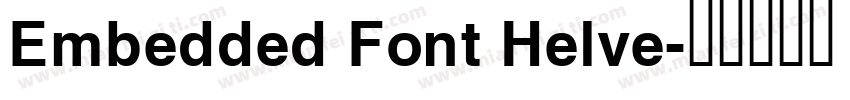 Embedded Font Helve字体转换